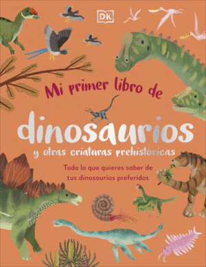 MI PRIMER LIBRO DE DINOSAURIOS Y OTRAS C