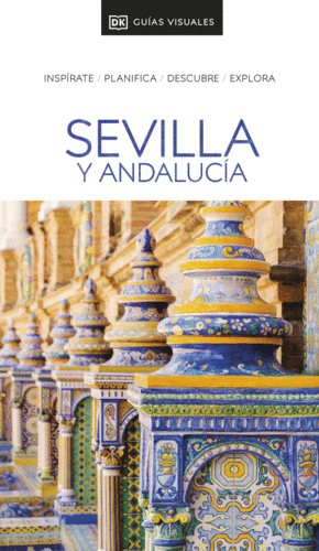 SEVILLA Y ANDALUCÍA (GUÍAS VISUALES)