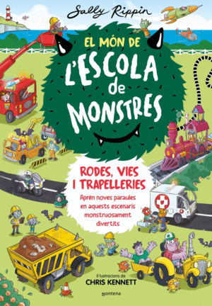 EL MON D'ESCOLA DE MONSTRES. RODES, VIES I TRAPELLERIES