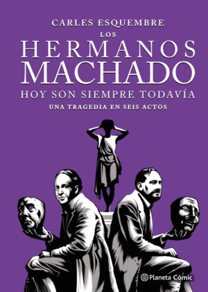 LOS HERMANOS MACHADO (NOVELA GRÁFICA)