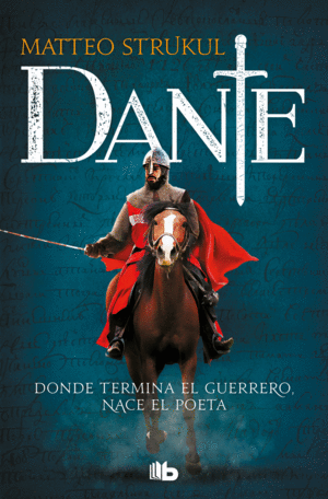 DANTE.DONDE TERMINA EL GUERRERO, NACE EL POETA