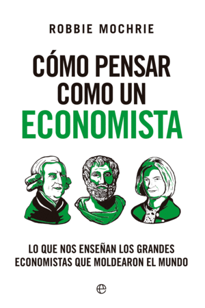 CÓMO PENSAR COMO UN ECONOMISTA