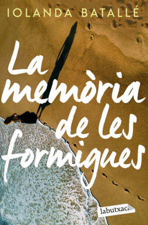 LA MEMÒRIA DE LES FORMIGUES