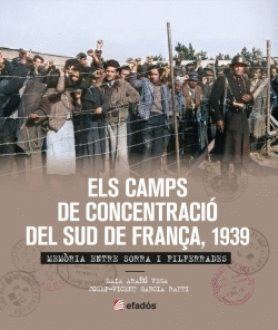 ELS CAMPS DE CONCENTRACIÓ DEL SUD DE FRANÇA, 1939