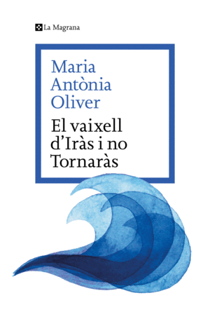 EL VAIXELL D'IRAS I NO TORNARAS