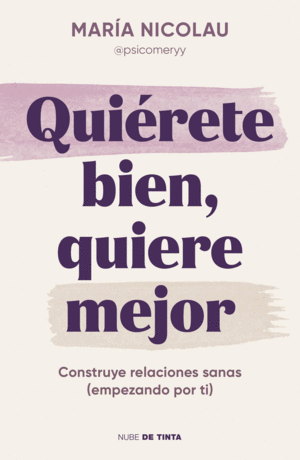 QUIÉRETE BIEN, QUIERE MEJOR