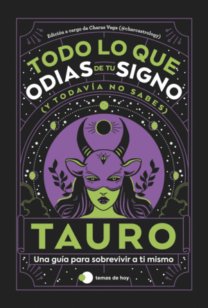 TAURO: TODO LO QUE ODIAS DE TU SIGNO Y TODAVIA NO