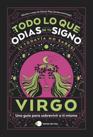 VIRGO: TODO LO QUE ODIAS DE TU SIGNO Y TODAVIA NO