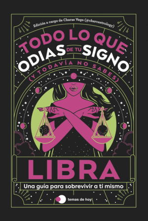 LIBRA: TODO LO QUE ODIAS DE TU SIGNO Y TODAVIA NO