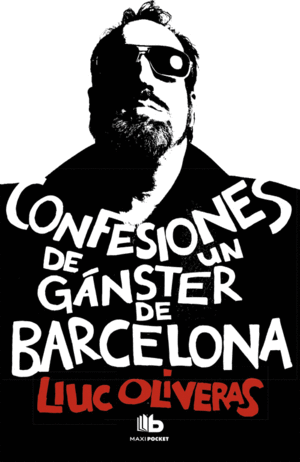 CONFESIONES DE UN GÁNSTER DE BARCELONA