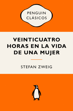 VEINTICUATRO HORAS EN LA VIDA DE UNA MUJER (EDICIONES ICÓNICAS)