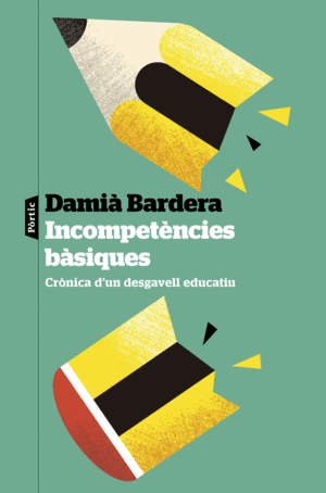 INCOMPETENCIES BASIQUES:CRONICA D´UN DESGAVELL EDUCAT