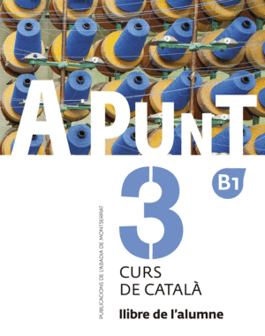 A PUNT. CURS DE CATALÀ. LLIBRE DE L'ALUMNE, 3